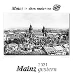 bilder mainz bleibt mainz 2018  Mainz gestern 2021: Mainz in alten Ansichten