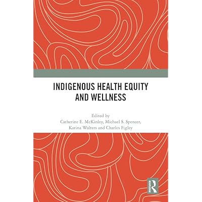 Indigenous Health Equity and Wellness
