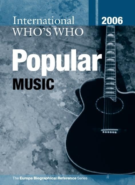 International Who's Who in Popular Music 2006 livre répertoire