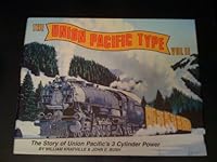 The Union Pacific Type: The Story of Union Pacific's 3 Cylinder Power, Vol. 2 B000TXPA26 Book Cover