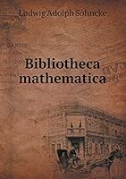 Bibliotheca mathematica 5519207240 Book Cover