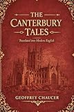 The Canterbury Tales - Translated into Modern English: The Complete Collection - All Volumes in One
