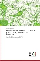 Possibili Terapie Contro Obesita Psicosi E Dipendenza Da Sostanze 363965742X Book Cover