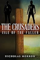 The Crusaders: Isle of the Fallen 1680283677 Book Cover