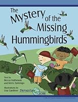 The Mystery of the Missing Hummingbirds 1986105105 Book Cover