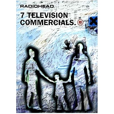 Radiohead -- 7 Television Commercials