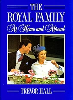 Hardcover 'THE ROYAL FAMILY : '' AT HOME AND ABROAD '' :' Book