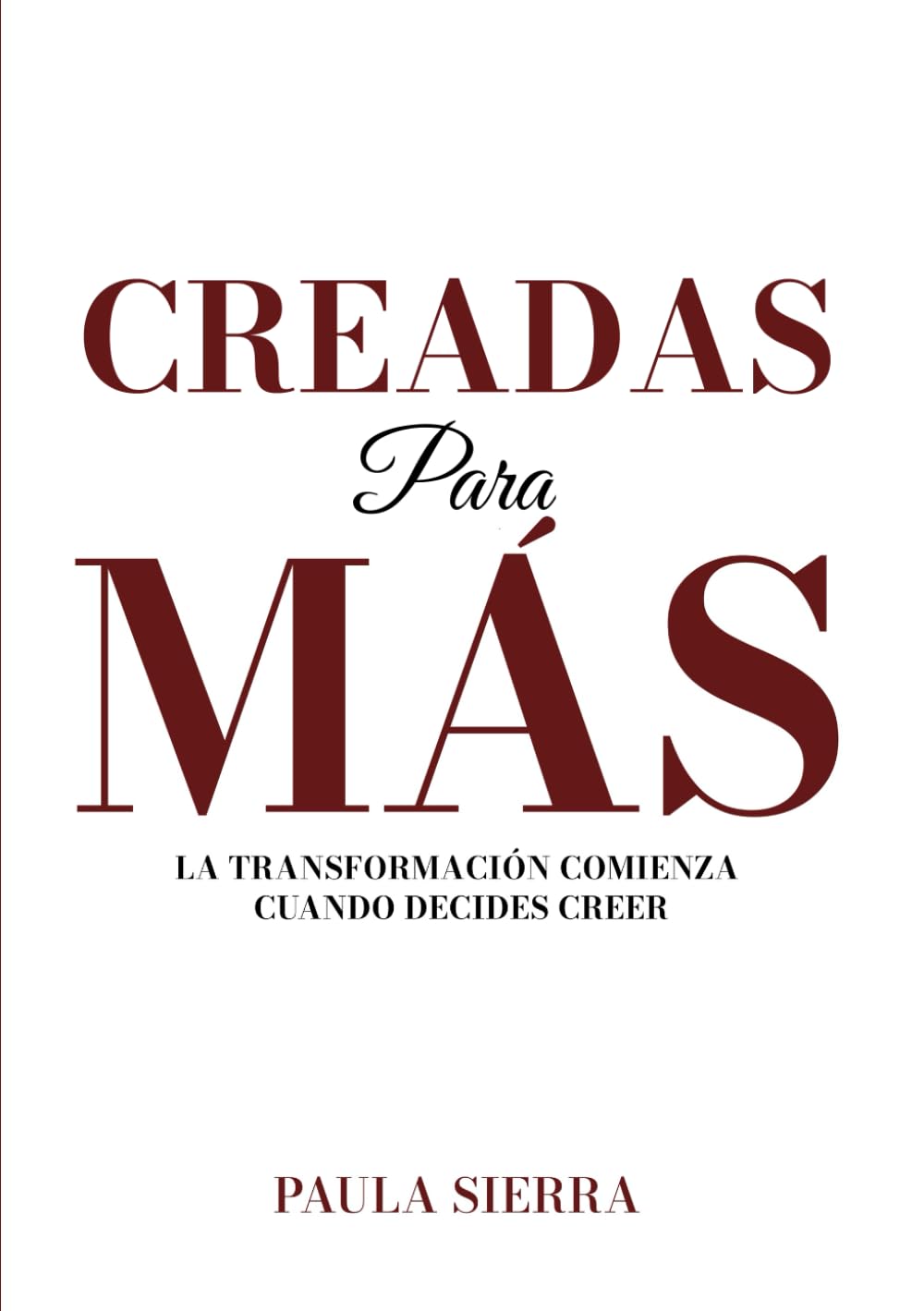 Creadas para más: La transformación comienza cuando decides creer