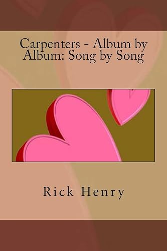 Carpenters - Album by Album: Song by Song