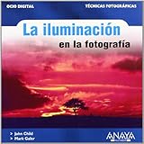 La iluminación en la fotografía (Técnicas Fotográficas) (Ocio Digital)