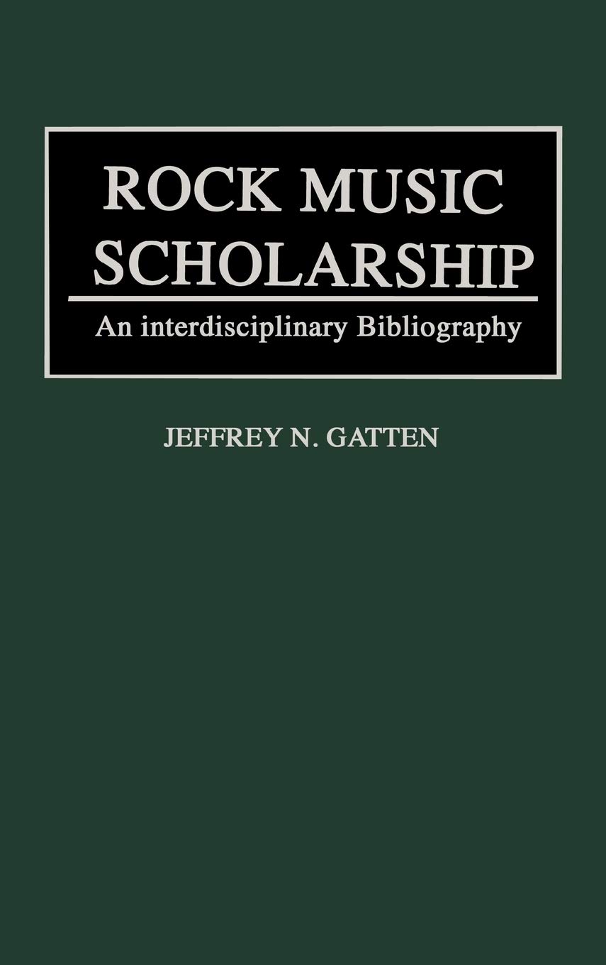Rock Music Scholarship: An Interdisciplinary Bibliography