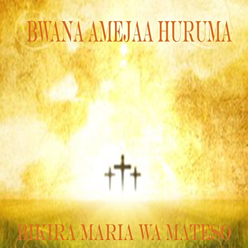 Bwana Amejaa Huruma