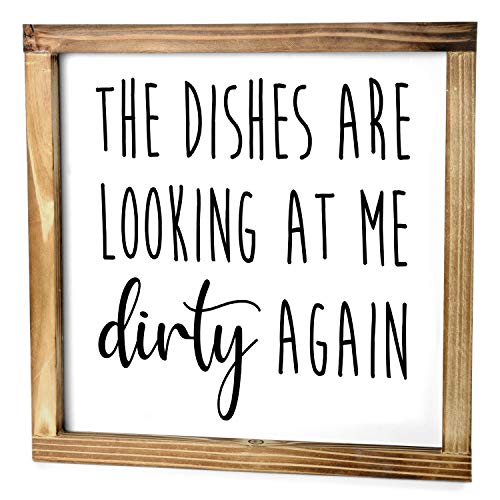 The Dishes are Looking at Me Dirty Again, Kitchen Sign