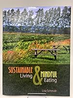 Sustainable Living and Mindful Eating 1465281185 Book Cover