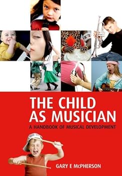 Hardcover The Child As Musician: A Handbook of Musical Development Book