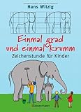 hans grade schule anmeldung  Einmal grad und einmal krumm: Zeichenstunde für Kinder