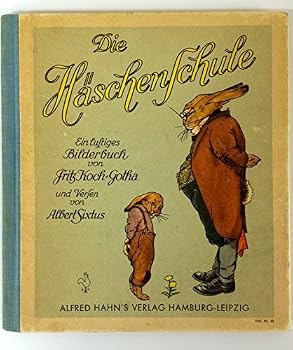 DIE Haschenschule (The Rabbit School). Ein Lustiges Bilderbuch (A Happy Picturebook)