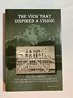 The View That Inspired A Vision: The History of the Grand Teton Lodge Company and the Rockefeller Involvement B005ZZ3BRE Book Cover