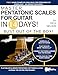 Master Pentatonic Scales For Guitar in 14 Days: Bust out of the Box! Learn to Play Major and Minor Pentatonic Scale  Patterns and Licks All Over the Neck (Play Guitar in 14 Days)