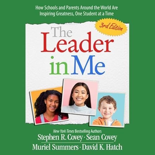 The Leader in Me Audiolivro Por Stephen R. Covey, Sean Covey, Muriel Summers, David K. Hatch capa