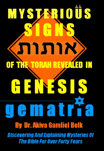Amazon.com: Mysterious Signs Of The Torah In Genesis (Parshat Bereisheit  Book 1) Ebook : Belk, Dr. Akiva Gamliel: Kindle Store