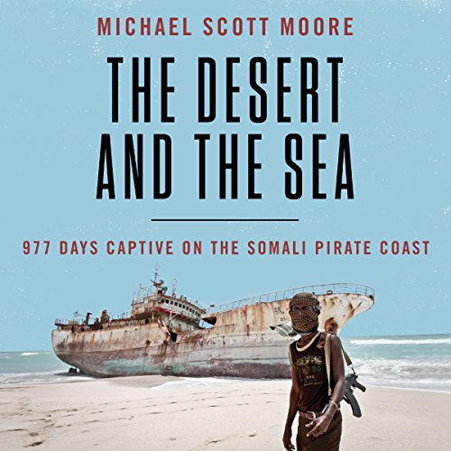 Michael Scott Moore The Desert and the Sea