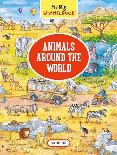 My Big Wimmelbook®―Animals Around the World: A Look-and-Find Book (Kids Tell the Story)