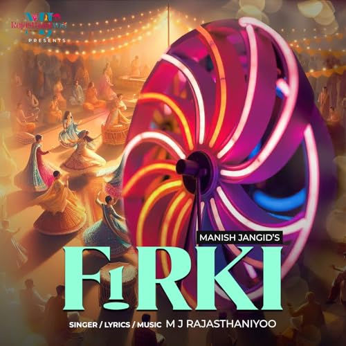 Firki by M J Rajasthaniyoo on Amazon Music Unlimited