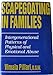 Scapegoating in Families: Intergenerational Patterns of Physical and Emotional Abuse