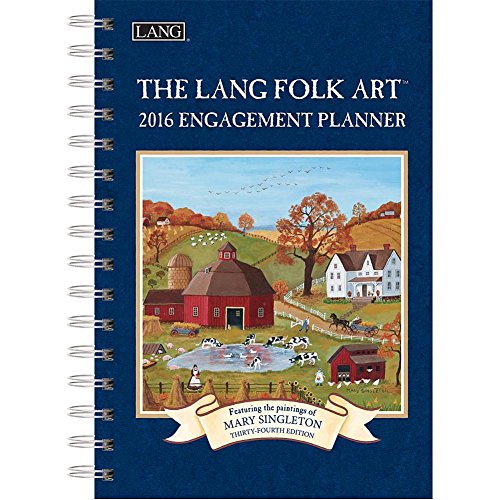 Lang Folk Art 2016 Engagement Planner, Spiral Bound by Mary Singleton, January to December 2016, 6.25 x 9 Inches (1011086)