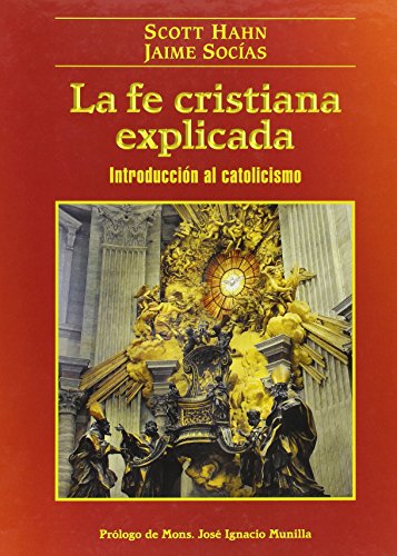 La Fe Cristiana Explicada (Siani) La Fe Cristiana Explicada (Siani)