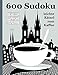 600 Sudoku leichte Rätsel zum Kaffee