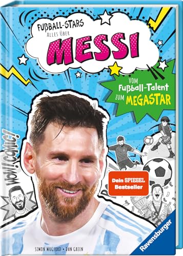 FuĂźball-Stars - Alles ĂĽber Messi. Vom FuĂźball-Talent zum Megastar: Vom FuĂźball-Talent zum Megastar