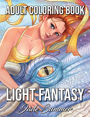 Télécharger Light Fantasy: An Adult Coloring Book with Princesses, Unicorns, Mermaids, Fairies, Elves, Wizards, livre En ligne