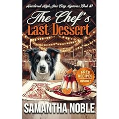The Chef's Last Dessert Audiolibro Por Samantha Noble arte de portada