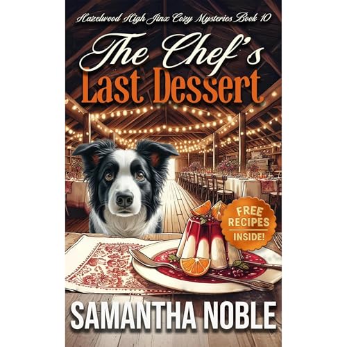 The Chef's Last Dessert Audiolibro Por Samantha Noble arte de portada