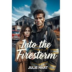 Into the Firestorm Audiobook By Julie Hart cover art