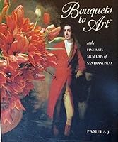 Bouquets to Art: At the Fine Arts Museums of San Francisco 097777130X Book Cover