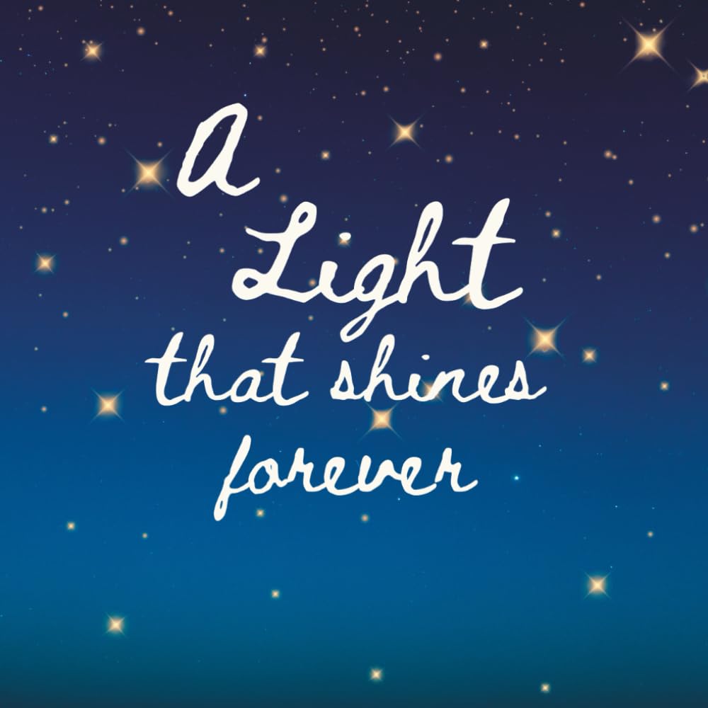 A Light That Shines Forever: A Gentle Children’s Book About Miscarriage and Love That Never Ends