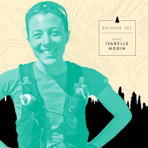 [&Eacute;PISODE 267] Isabelle Morin - 10 mythes en nutrition pour sports d'endurance