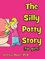 The Silly Potty Story 1482550393 Book Cover