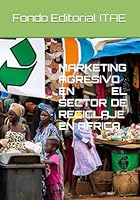 MARKETING AGRESIVO EN EL SECTOR DE RECICLAJE EN AFRICA (Spanish Edition) B0F62HYX2G Book Cover