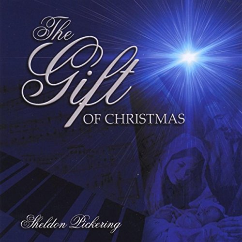 The Gift of Christmas by Sheldon Pickering on Amazon Music Amazon.co.uk