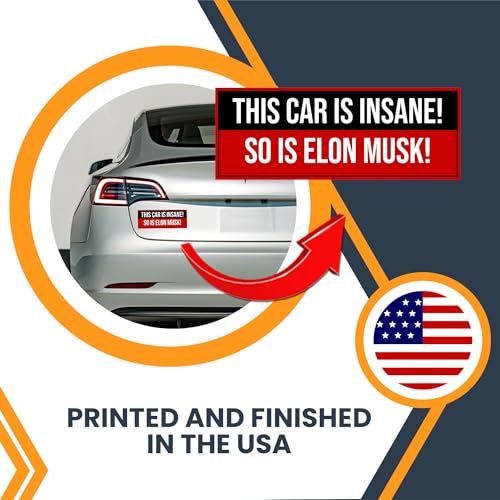 Image of Magnet Me Up This Car is Insane So is Elon Musk Magnetic Decal Funny Rectangle Car Magnet 3x8 Inches, Weatherproof UV Vinyl, Full-Color Print, for Cars, Lockers, Fridge, Made in USA