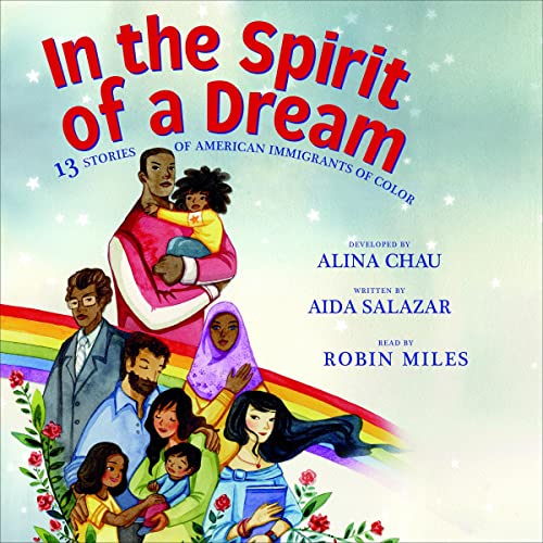 In the Spirit of a Dream: 13 Stories of American Immigrants of Color by Aida Salazar, Alina Chau episode artwork