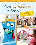 Ideen aus Stoffresten für Kinder: Einfache Projekte zum Nähen aus einem halben Meter Stoff
