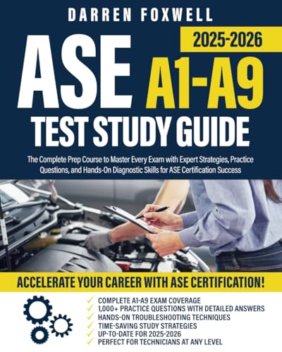 livre ASE A1-A9 Test Study Guide 2025-2026: The Complete Prep Course to Master Every Exam with Expert Strategies, Practice Questions, and Hands-On Diagnostic Skills for ASE Certification Success