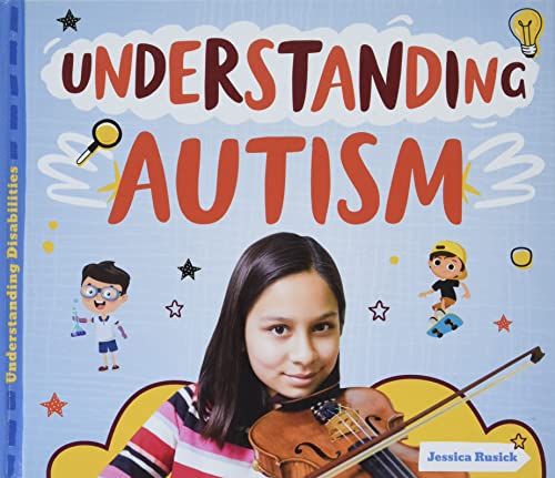 Understanding Autism (Understanding Disabilities)