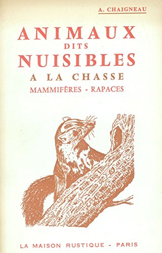Les Animaux dits nuisibles à la chasse