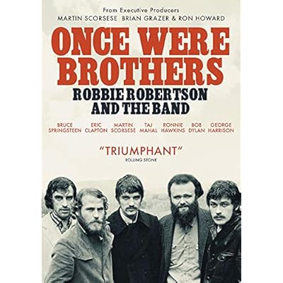 Once Were Brothers: Robbie Robertson and The Band
